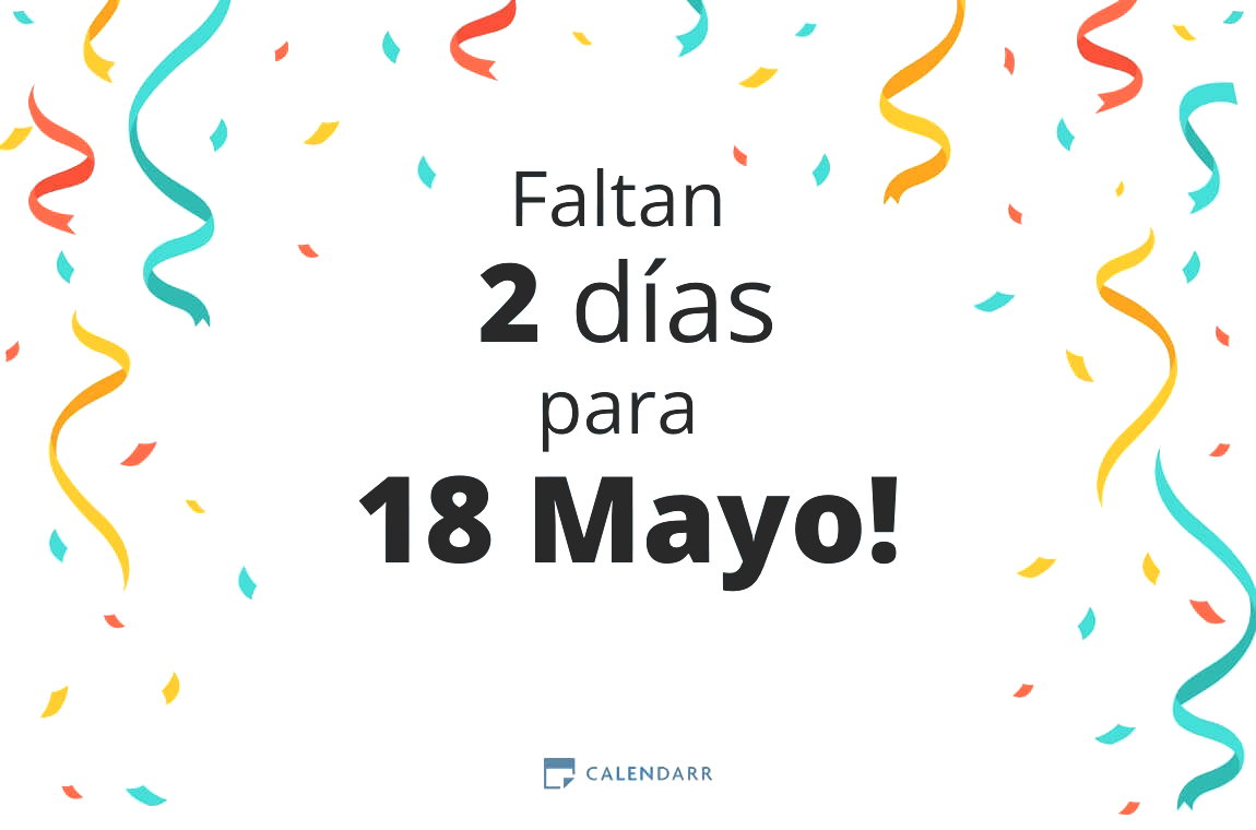 Descubre cuántos días faltan para 18 Mayo - Calendarr