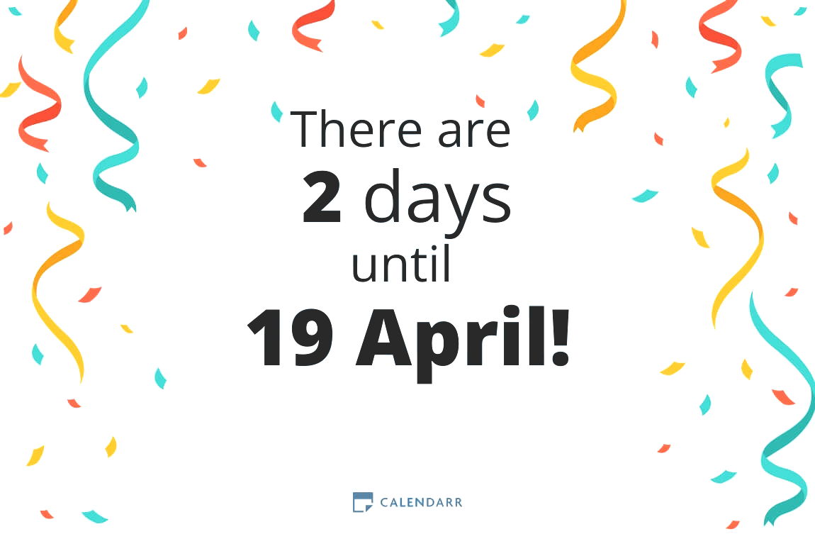 How many days until 19 April Calendarr