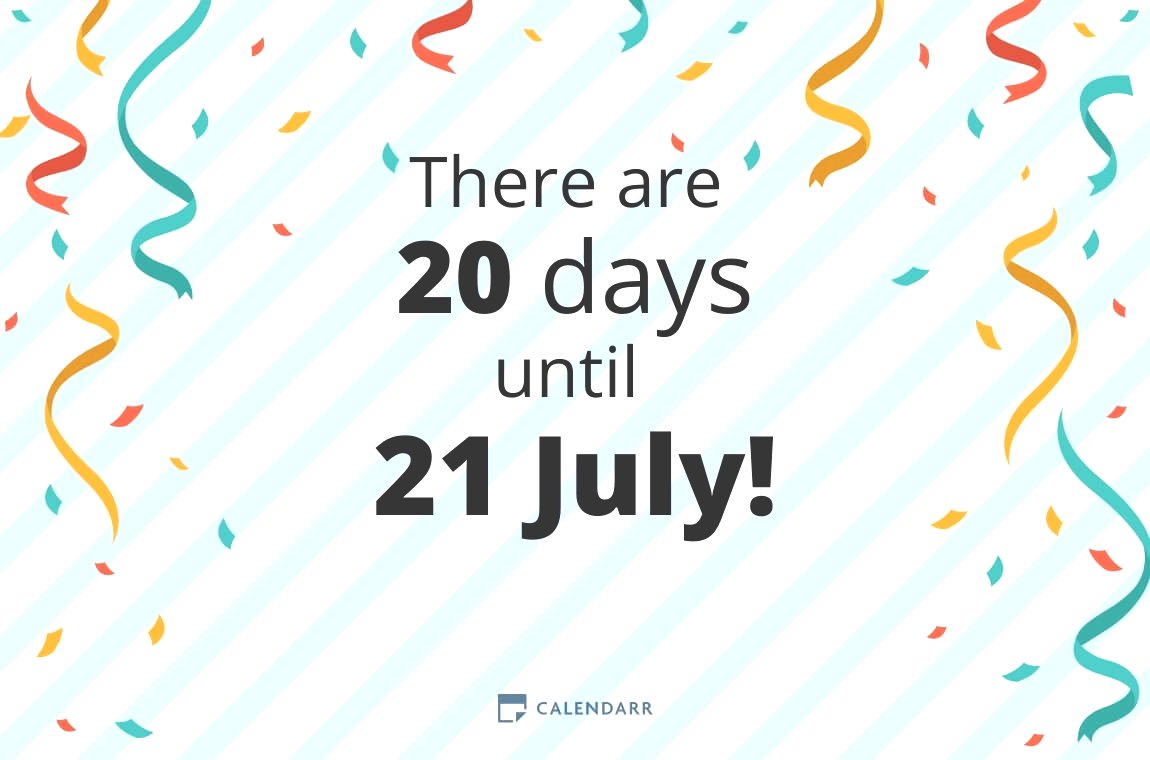How many days until 21 July - Calendarr