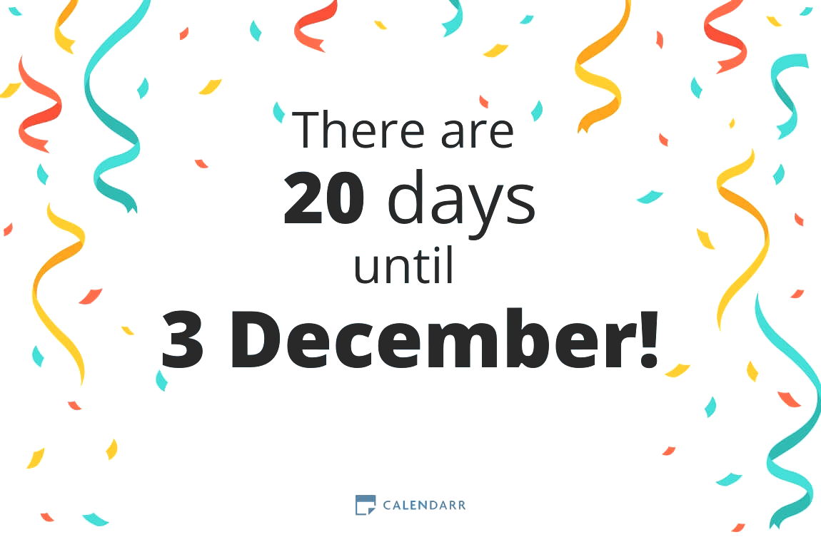 How many days until 3 December - Calendarr