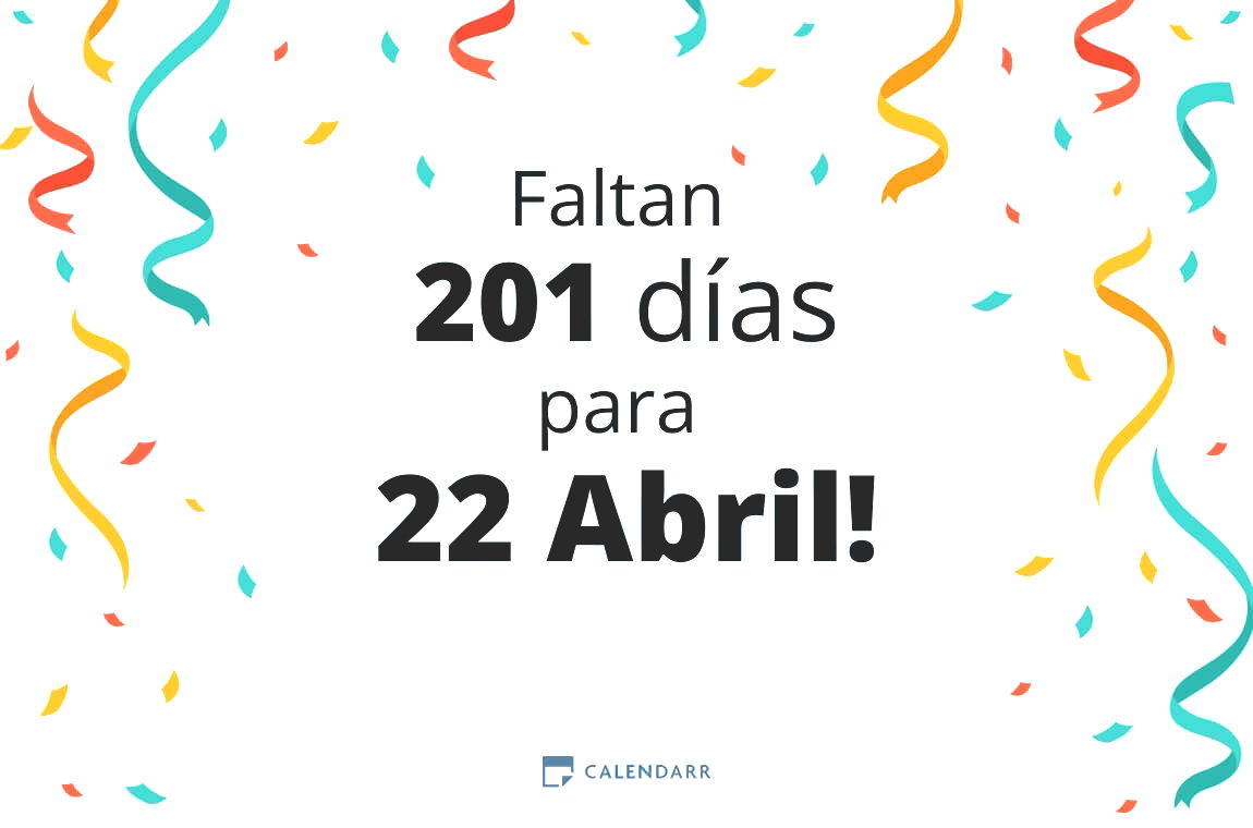 Descubre cuántos días faltan para 22 Abril Calendarr