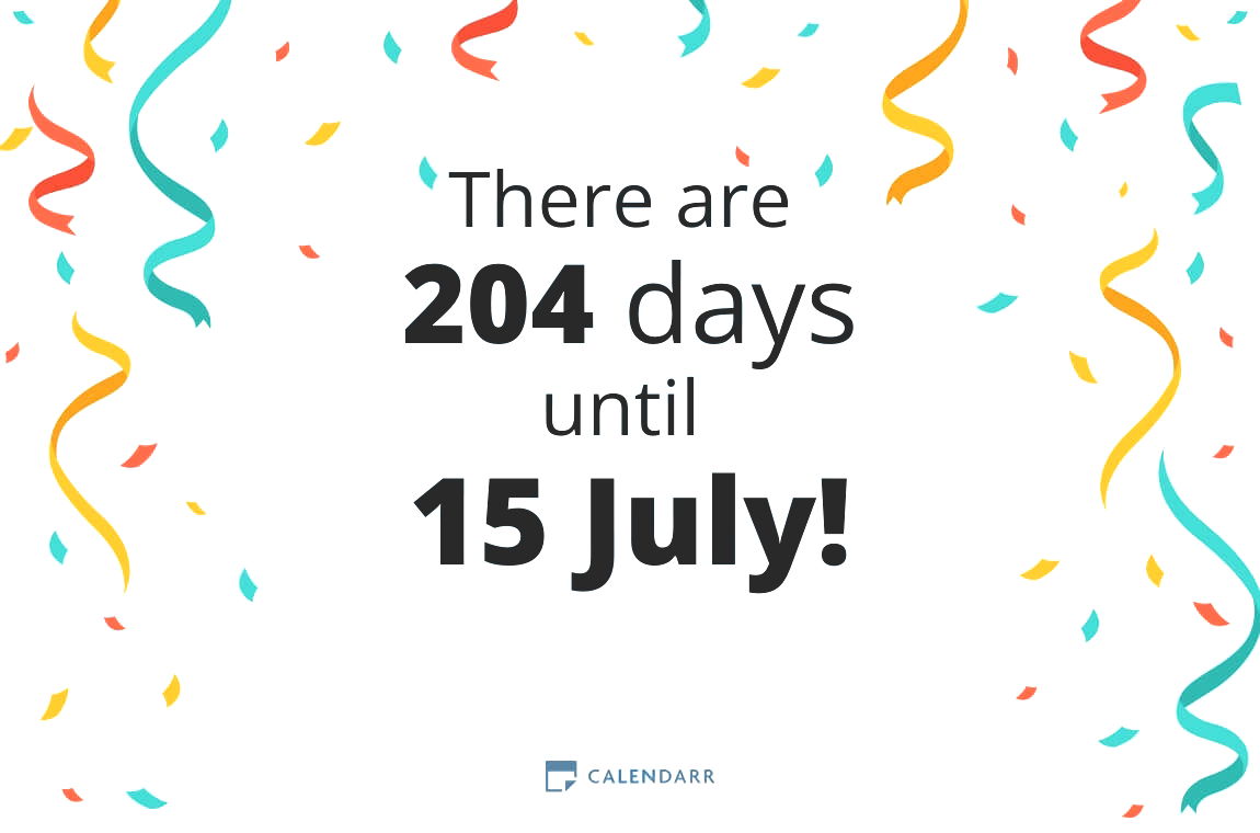 How Many Days Until 15 July 2023