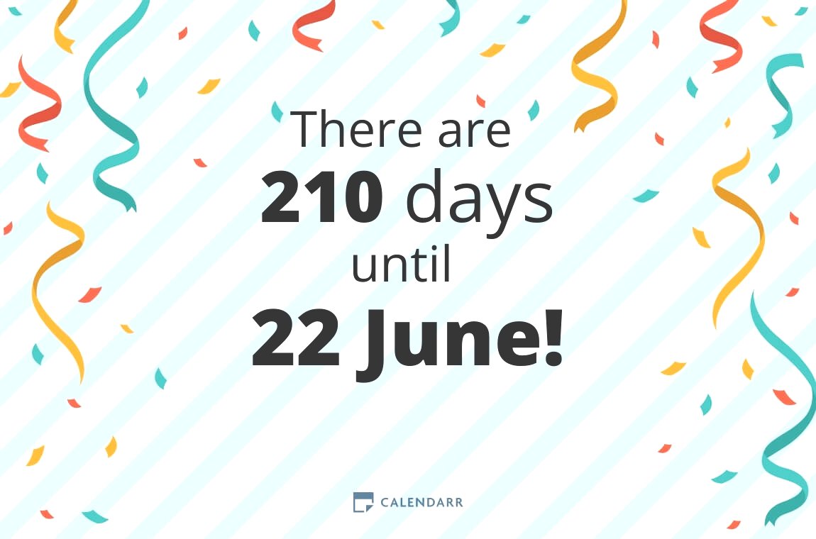 How many days until 22 June Calendarr