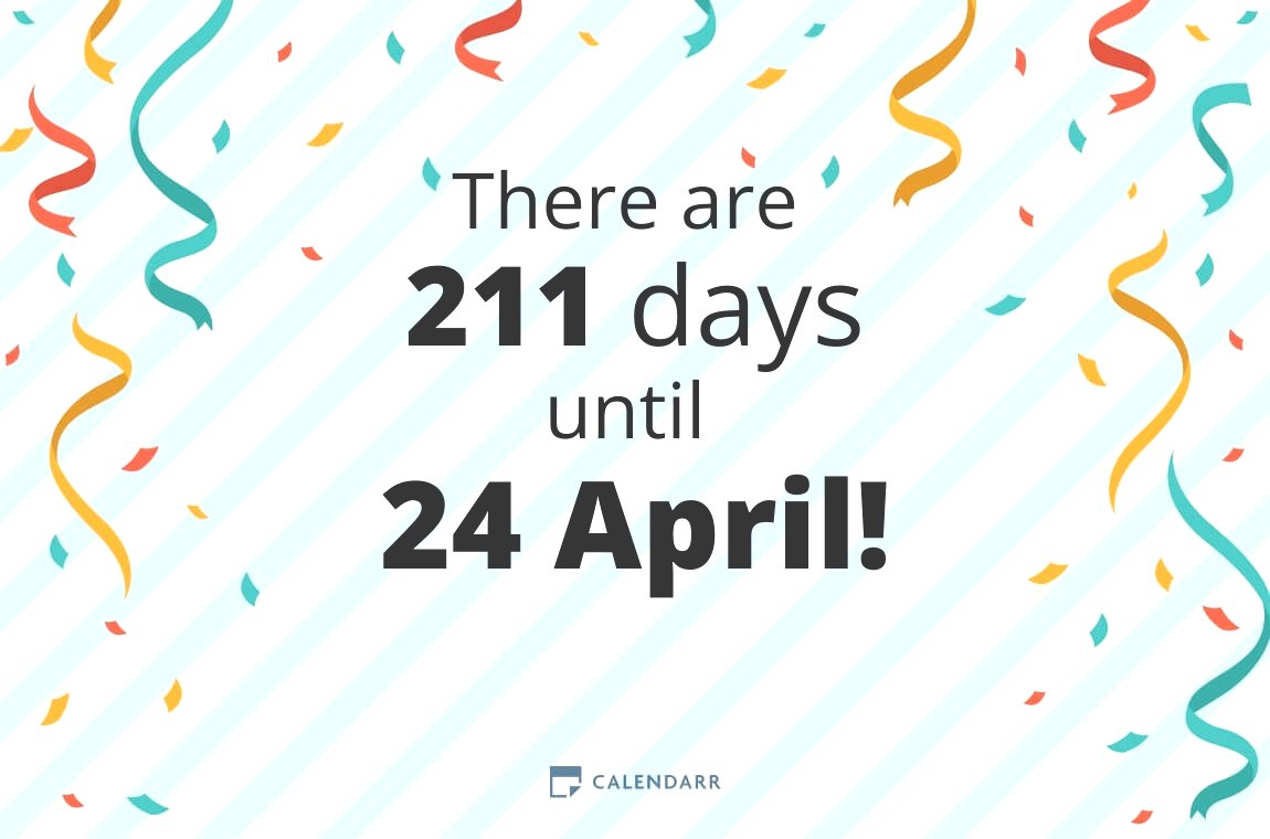 How many days until 24 April Calendarr