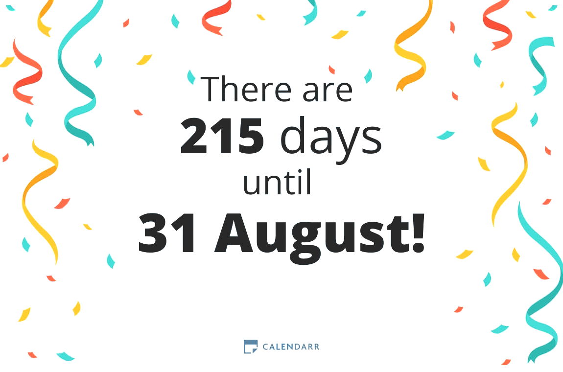 How many days until 31 August - Calendarr
