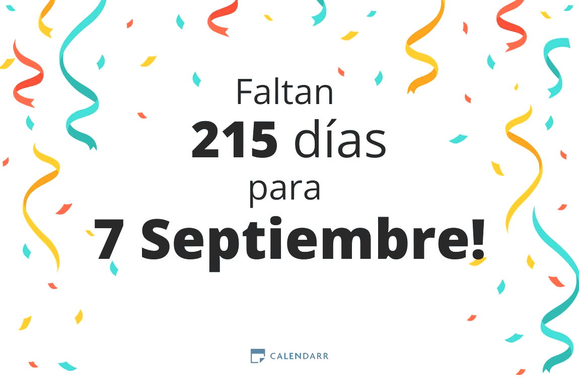 Descubre cuántos días faltan para 7 Septiembre - Calendarr