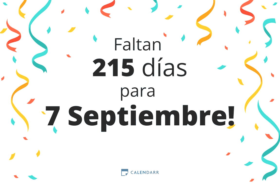 Descubre cuántos días faltan para 7 Septiembre - Calendarr