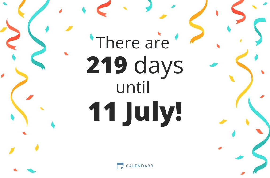 How many days until 11 July - Calendarr