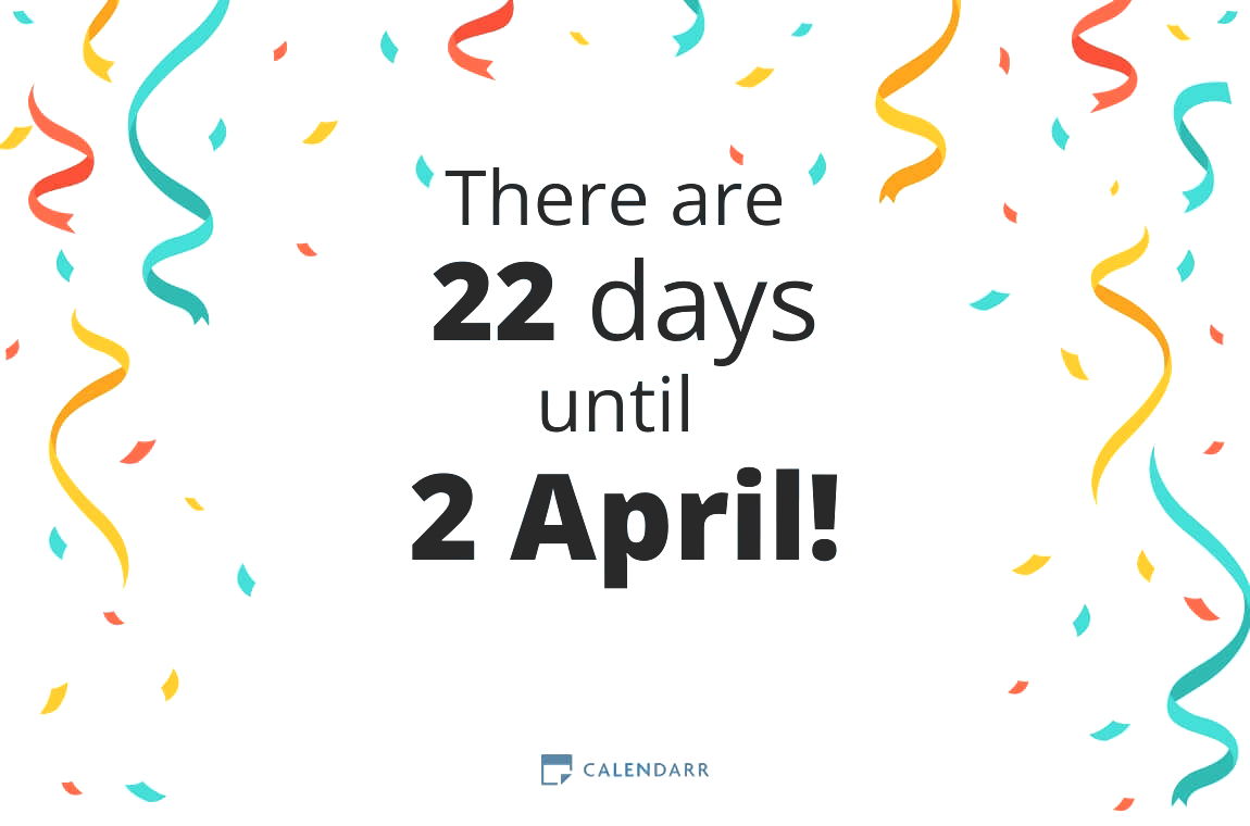 How many days until 2 April - Calendarr