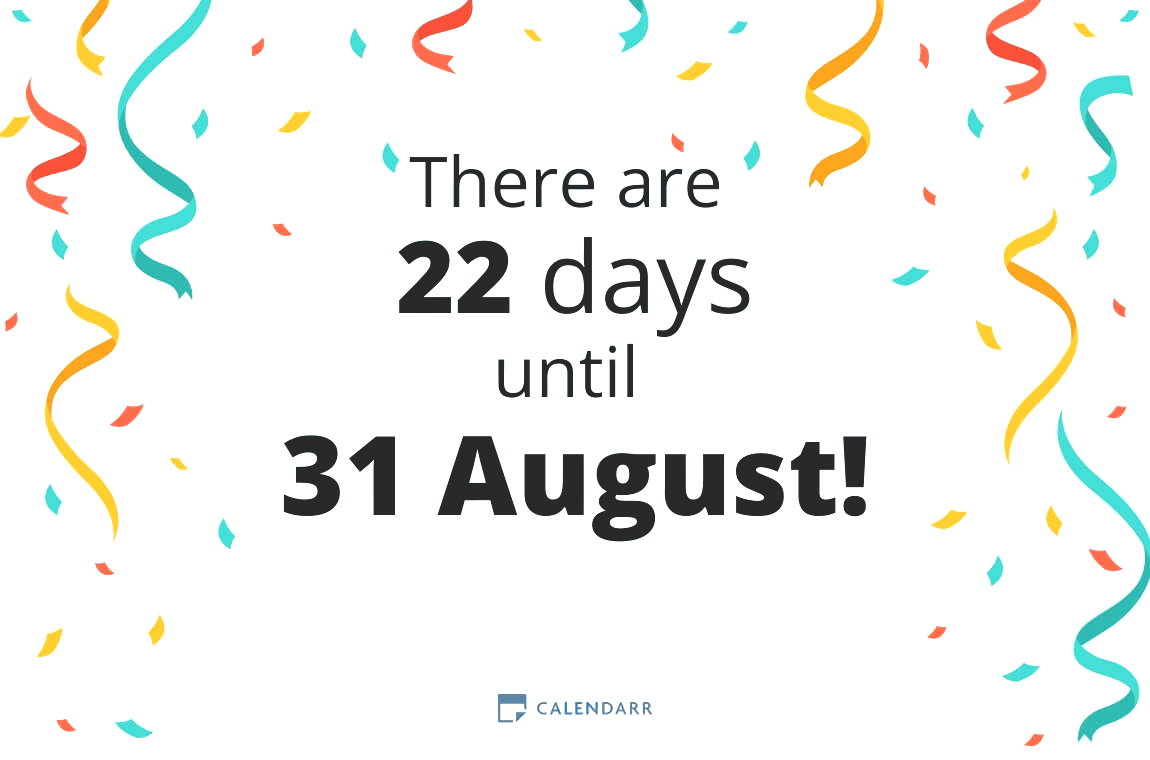 How many days until 31 August - Calendarr