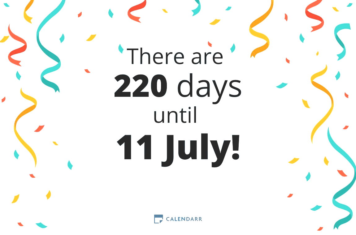 How many days until 11 July - Calendarr