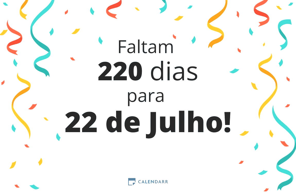 Descubra quantos dias faltam para 22 de Julho - Calendarr