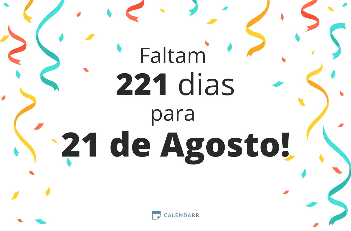 Descubra quantos dias faltam para 21 de Agosto - Calendarr