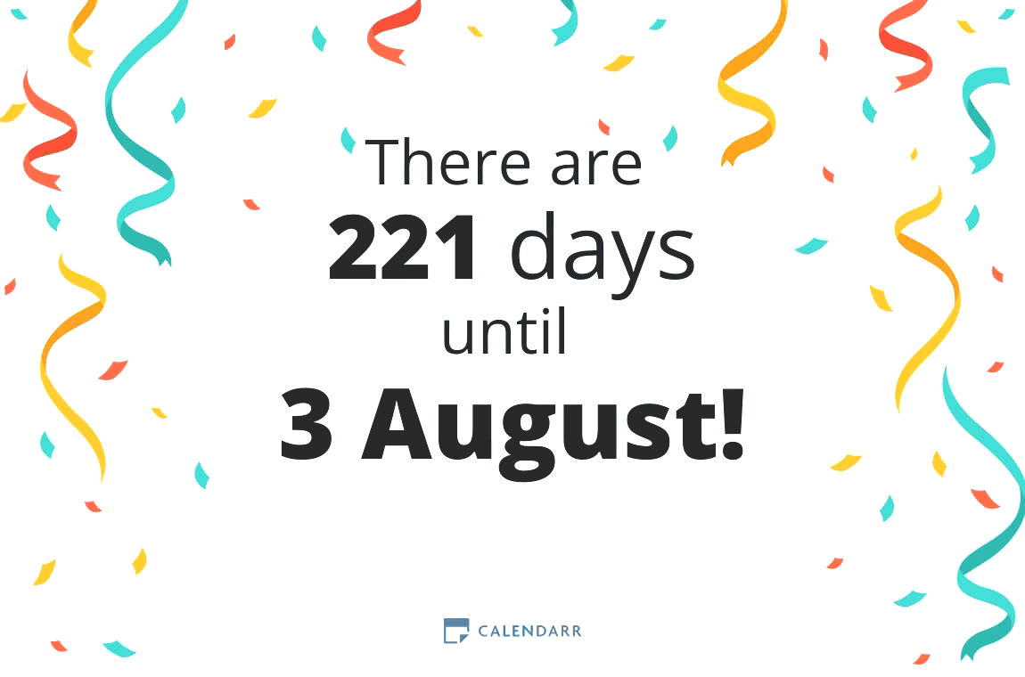 How many days until 3 August - Calendarr