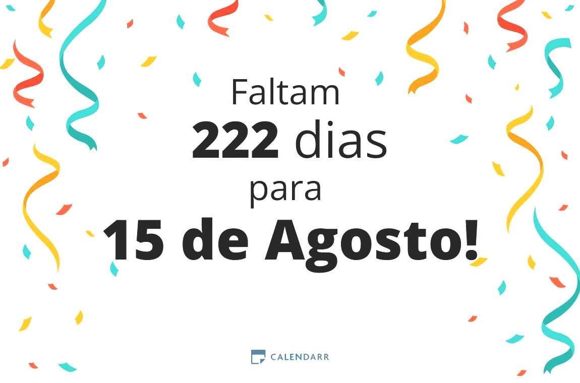 Descubra quantos dias faltam para 15 de Agosto - Calendarr