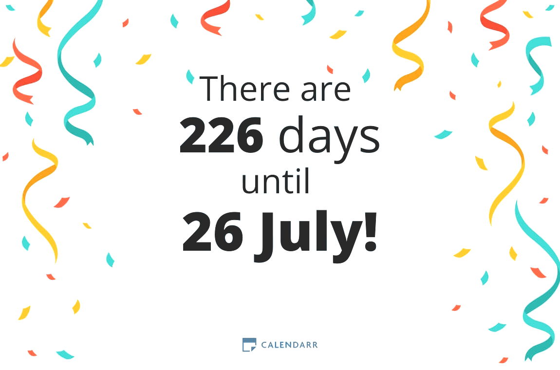 How many days until 26 July - Calendarr