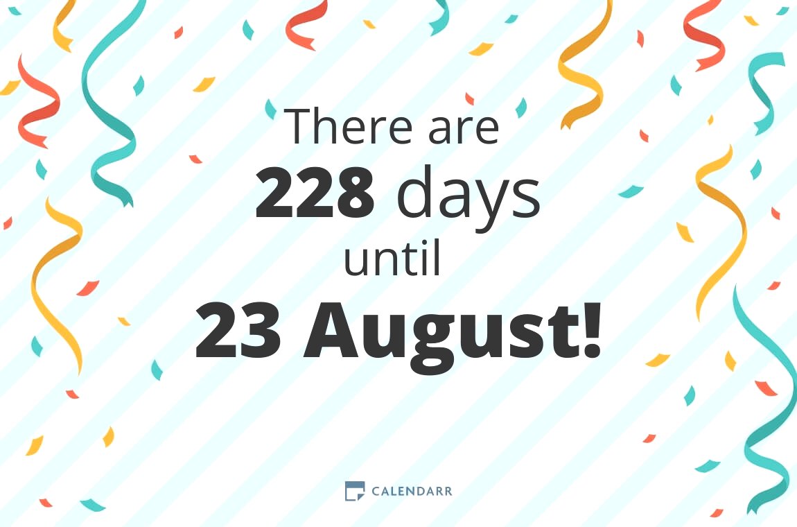 How many days until 23 August Calendarr