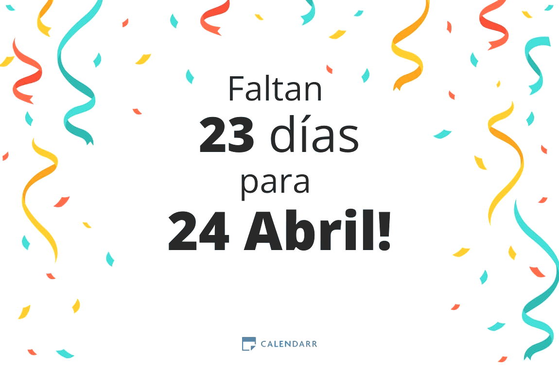 Descubre cuántos días faltan para 24 Abril - Calendarr