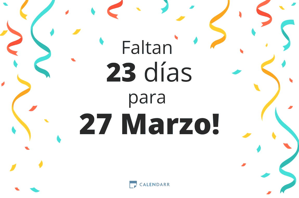 Descubre cuántos días faltan para 27 Marzo - Calendarr