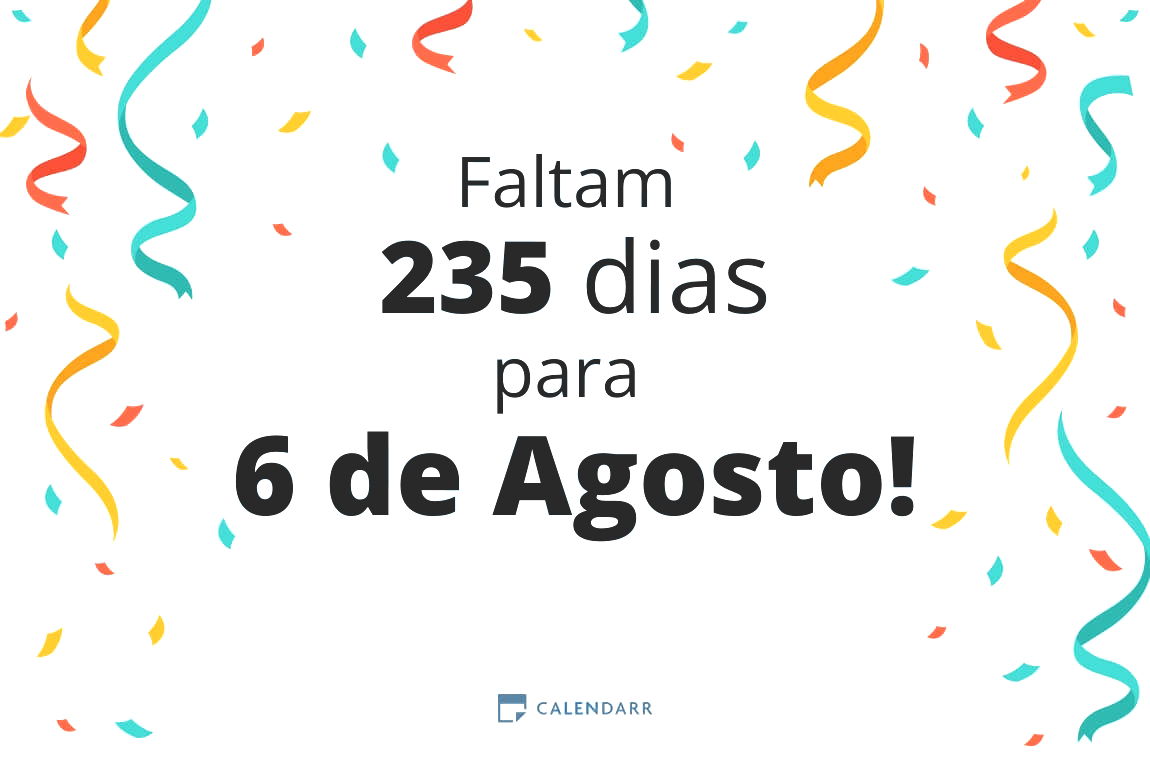 Descobre quantos dias faltam para 6 de Agosto - Calendarr