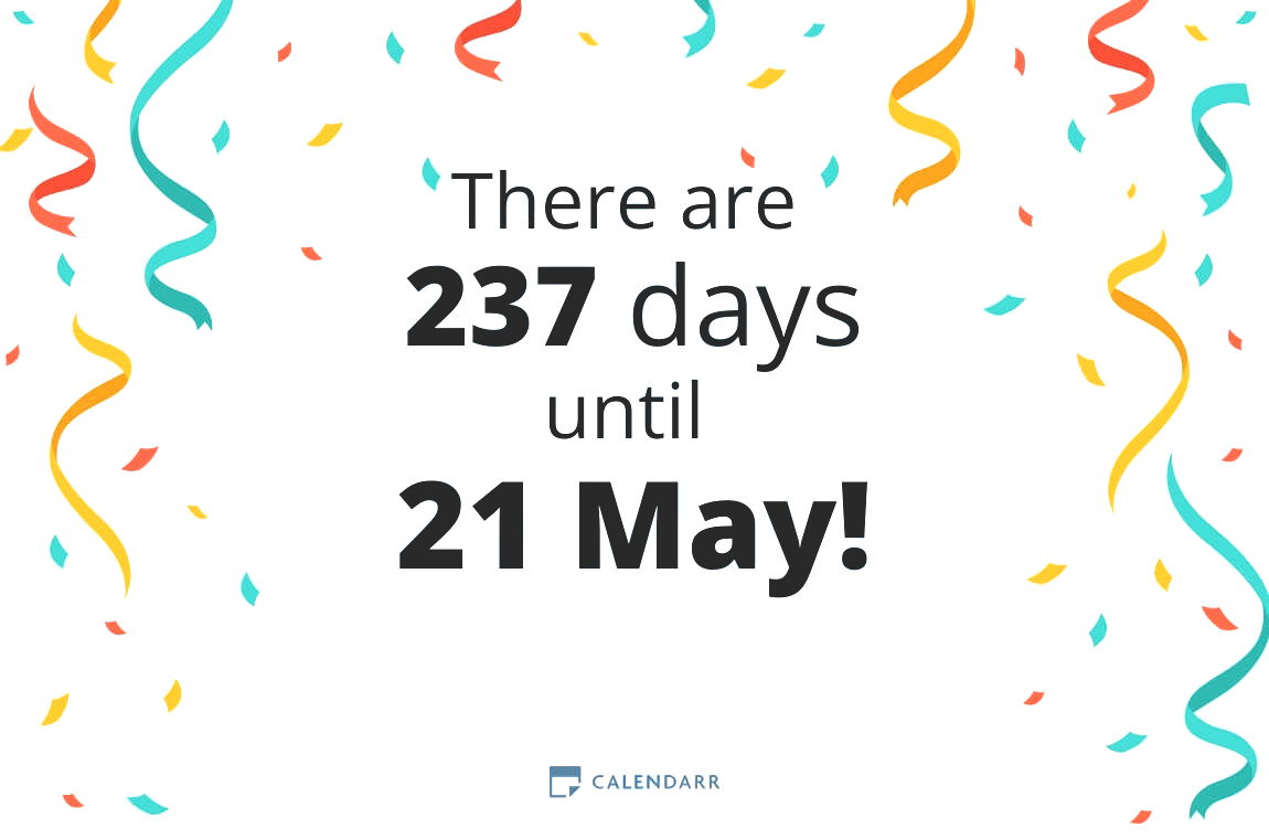 How many days until 21 May Calendarr