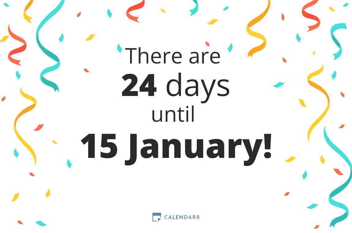 How many days until 15 January - Calendarr