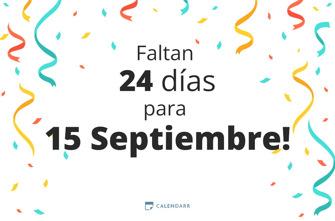 Descubre cuántos días faltan para 15 Septiembre - Calendarr
