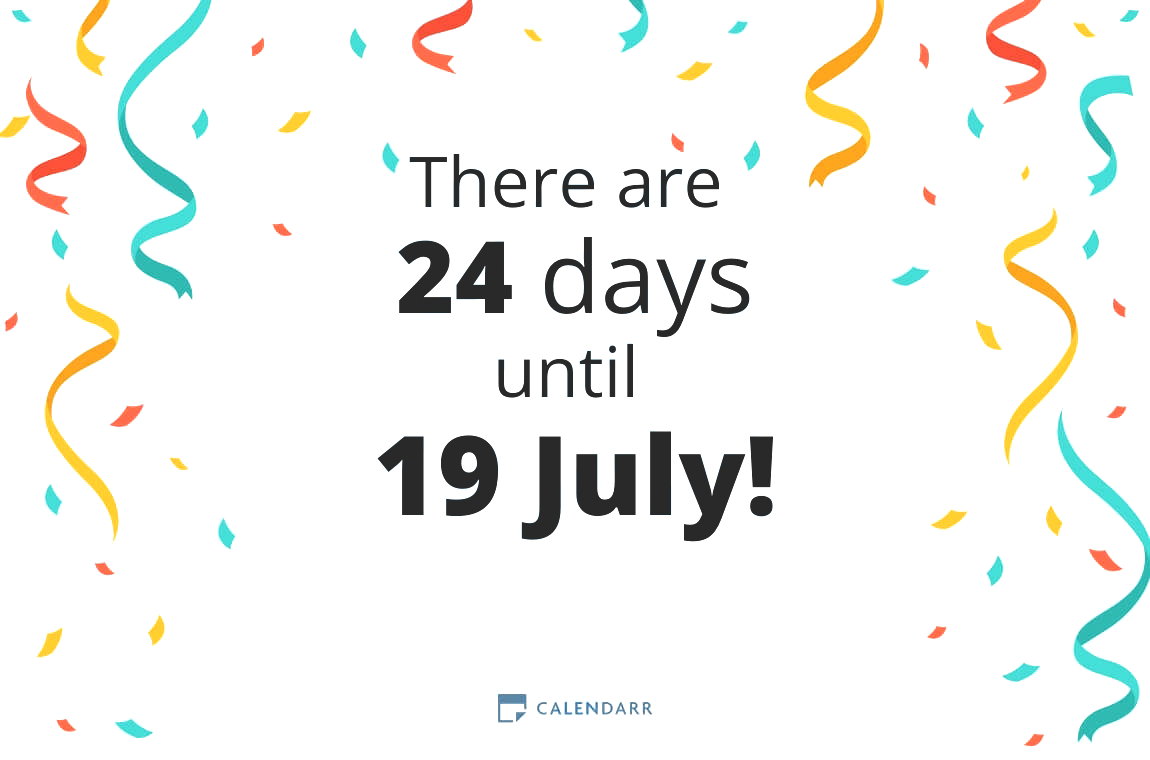 How many days until 19 July - Calendarr