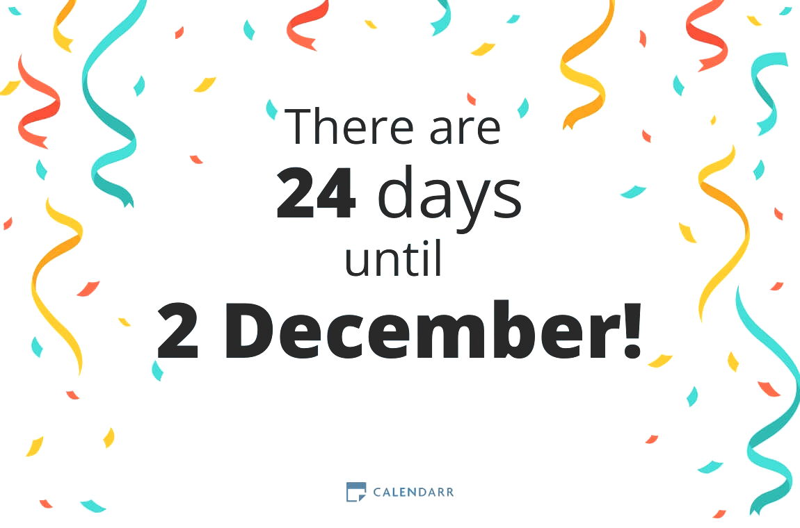 How many days until 2 December - Calendarr