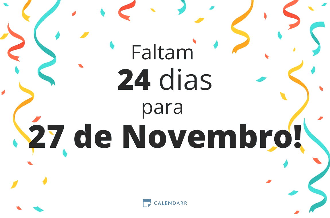 Descubra quantos dias faltam para 27 de Novembro - Calendarr