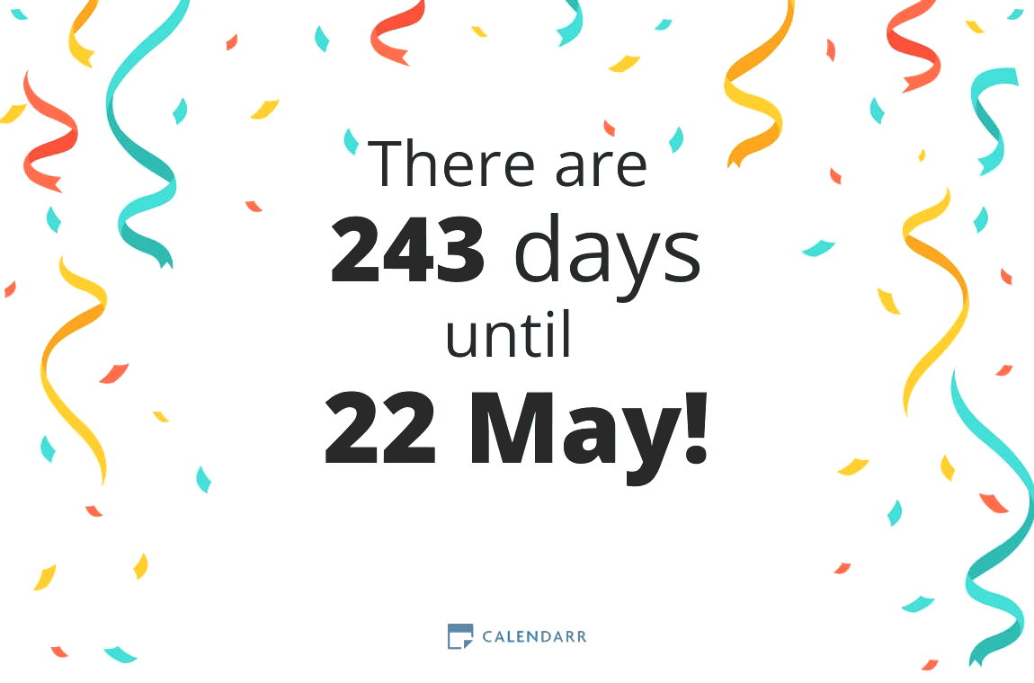 How many days until 22 May - Calendarr