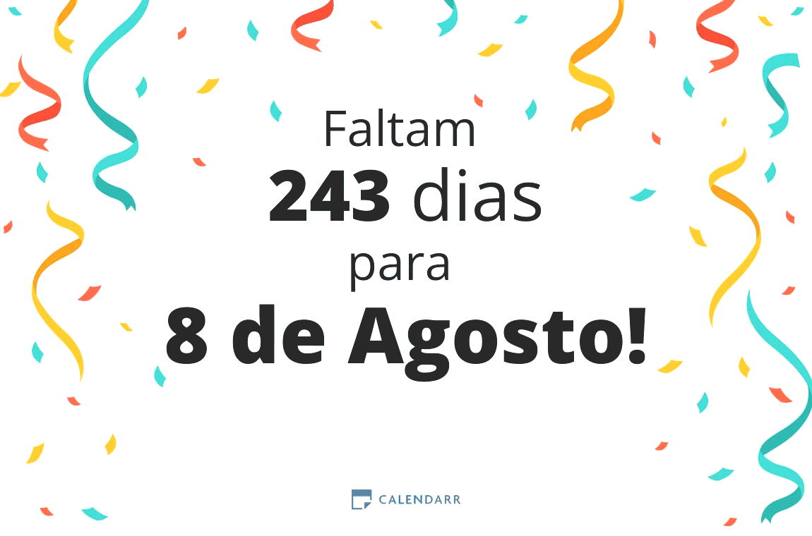 Descubra quantos dias faltam para 8 de Agosto - Calendarr