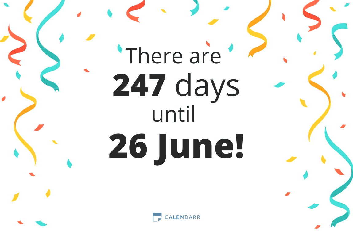 How many days until 26 June Calendarr