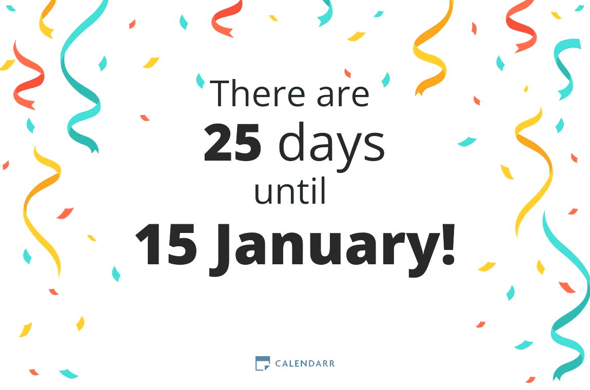 How many days until 15 January Calendarr