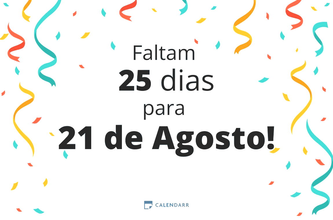 Descubra quantos dias faltam para 21 de Agosto - Calendarr