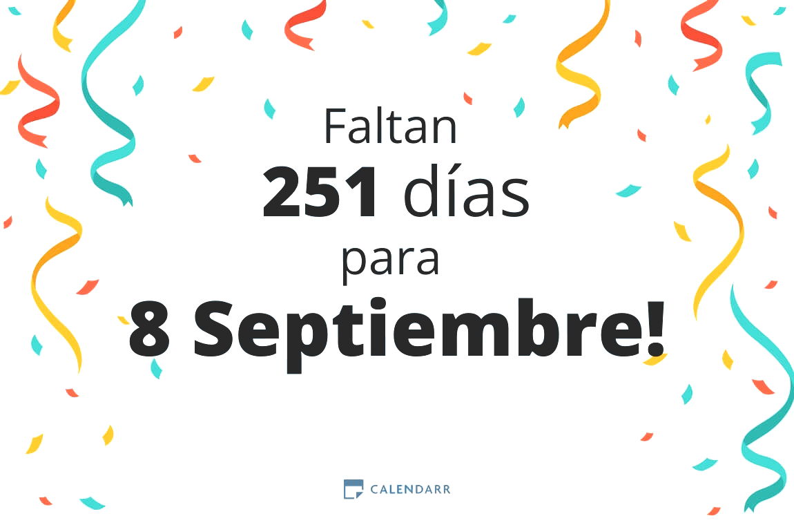 Descubre cuántos días faltan para 8 Septiembre - Calendarr