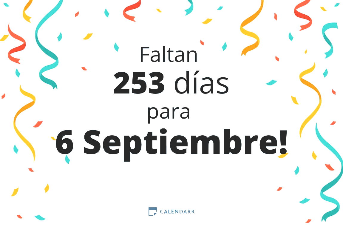 Descubre cuántos días faltan para 6 Septiembre - Calendarr