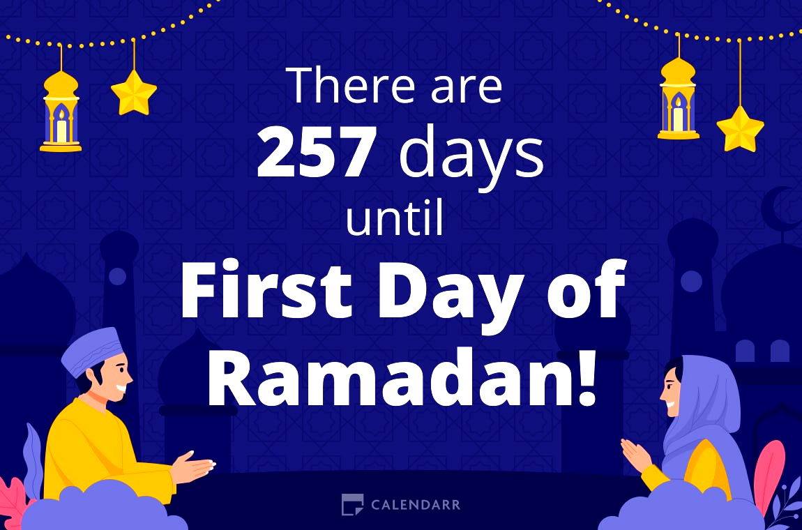 How many days until First Day of Ramadan - Calendarr