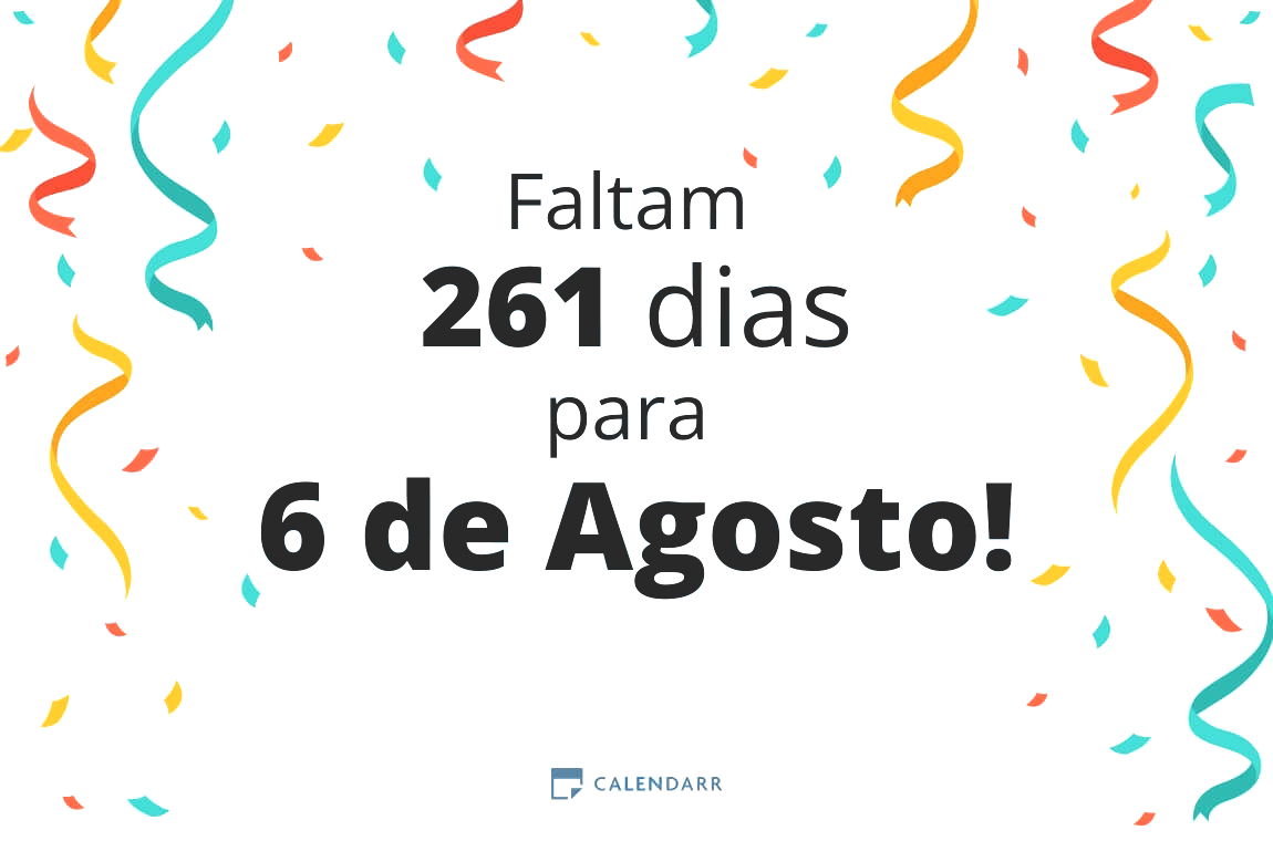 Descubra quantos dias faltam para 6 de Agosto - Calendarr