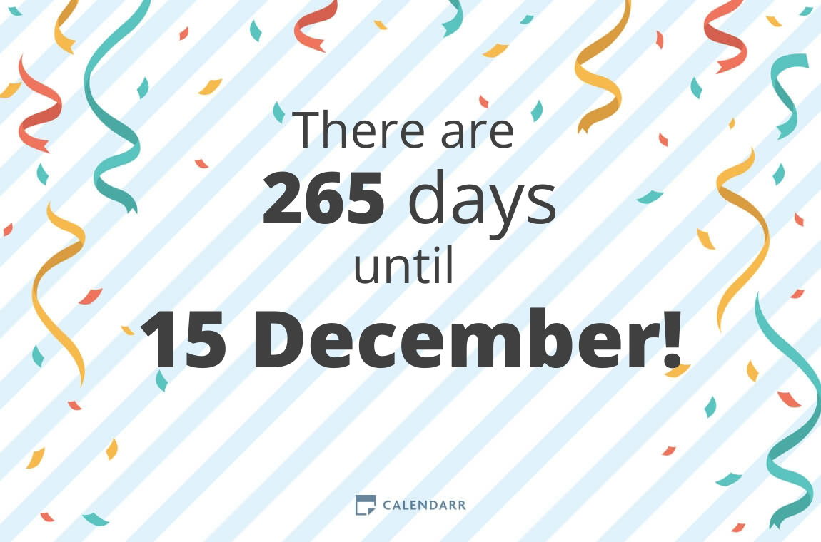 How many days until 15 December Calendarr