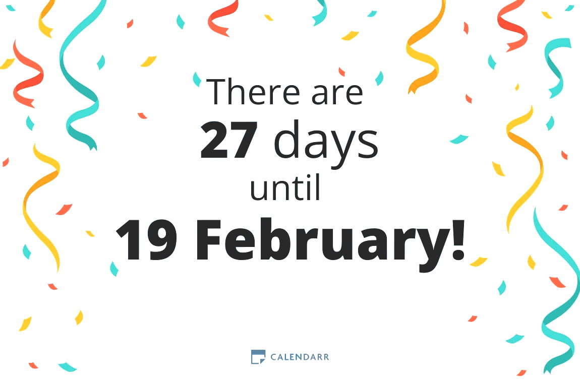 How many days until 19 February - Calendarr