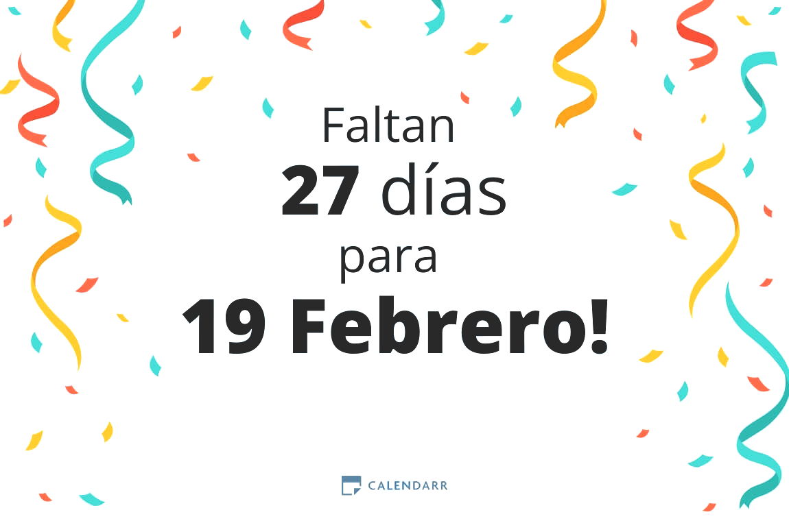 Descubre cuántos días faltan para 19 Febrero - Calendarr