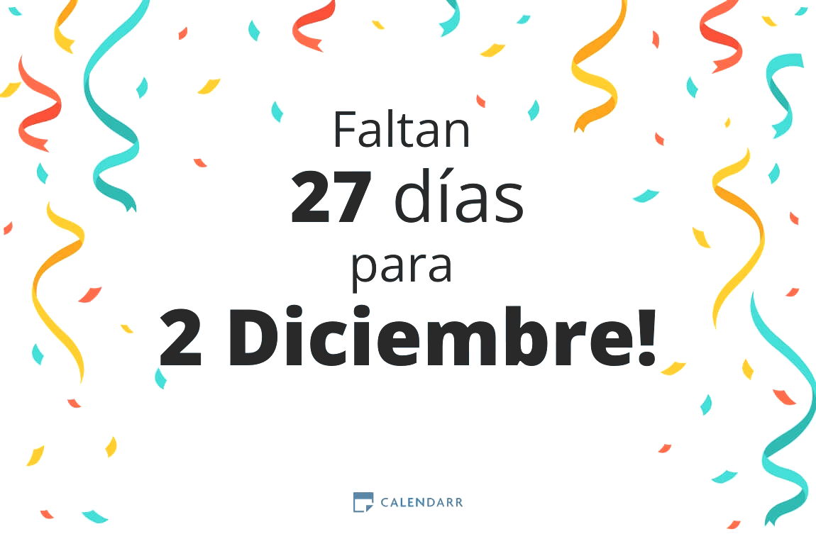 Descubre cuántos días faltan para 2 Diciembre - Calendarr