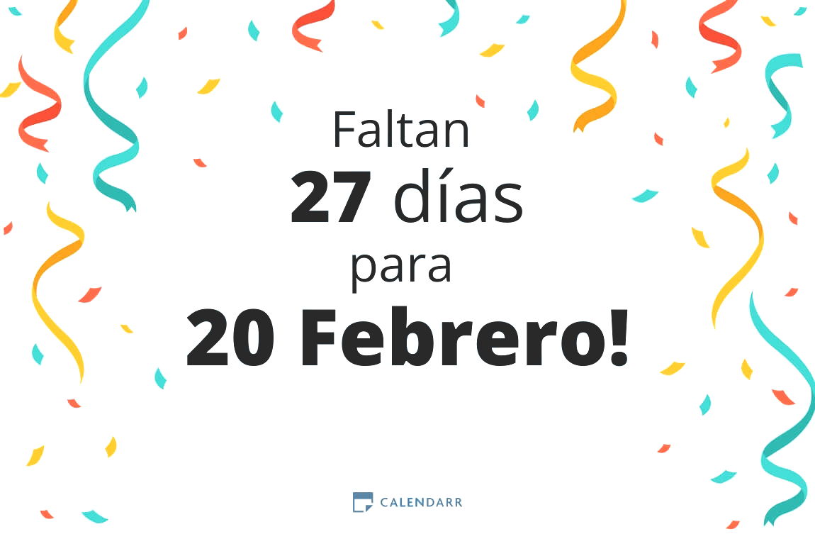 Descubre cuántos días faltan para 20 Febrero - Calendarr
