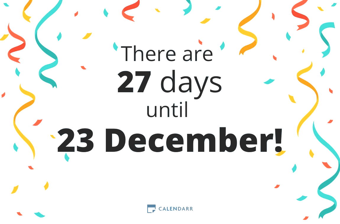 How many days until 23 December - Calendarr