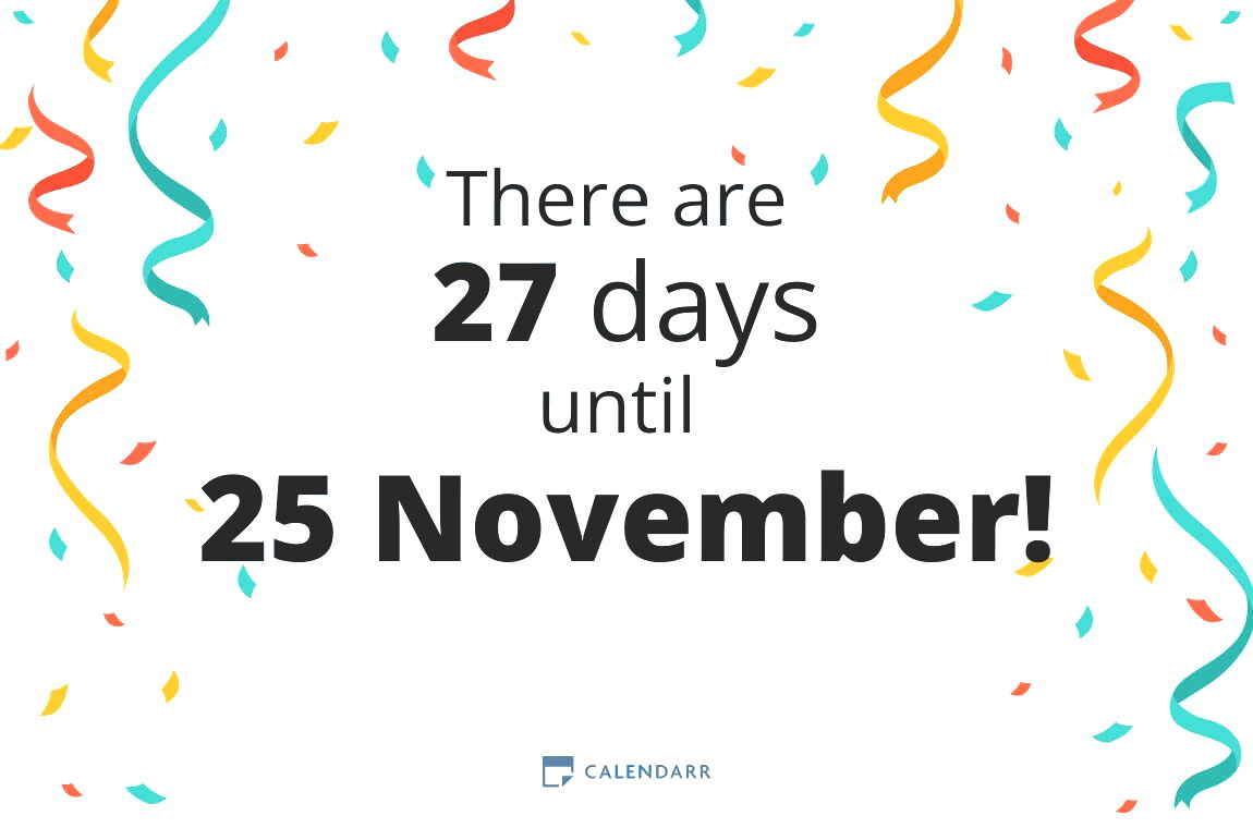 How many days until 25 November - Calendarr