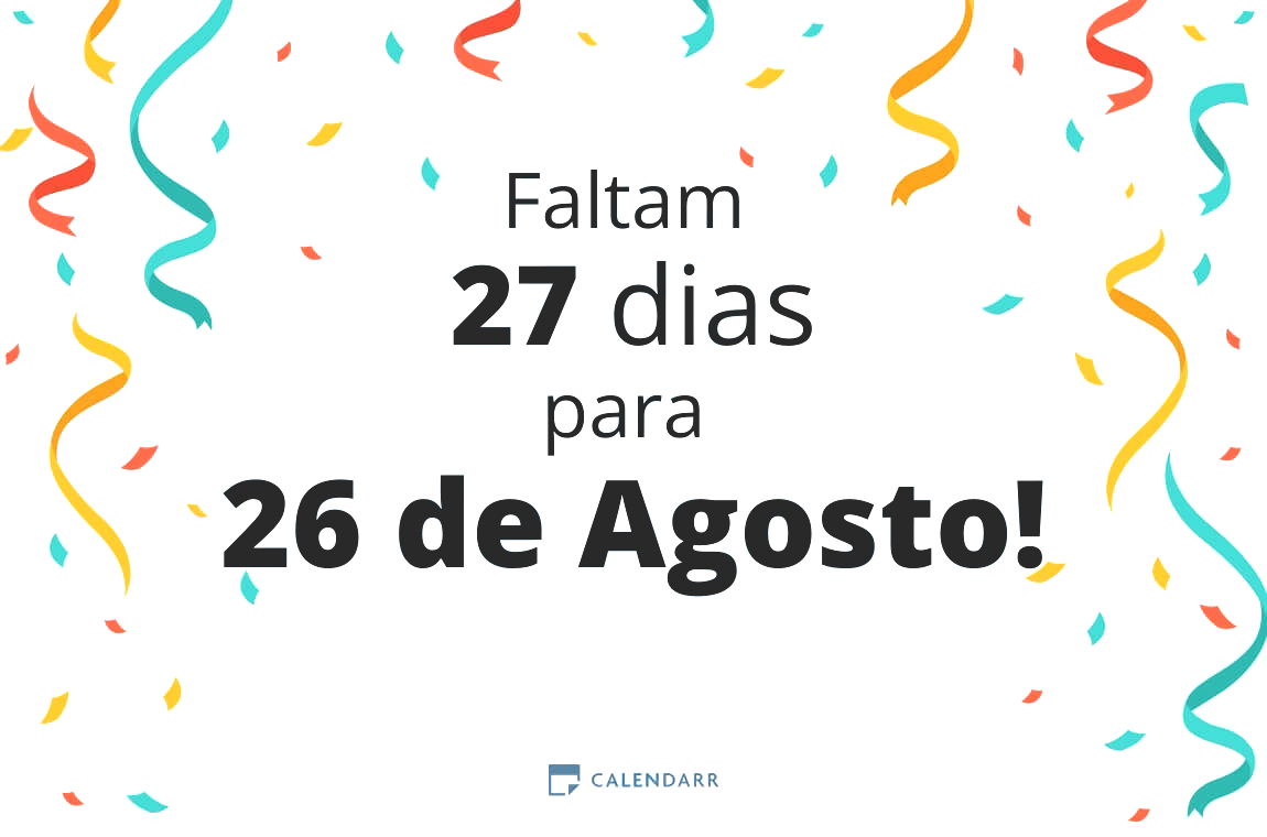 Descubra quantos dias faltam para 26 de Agosto - Calendarr