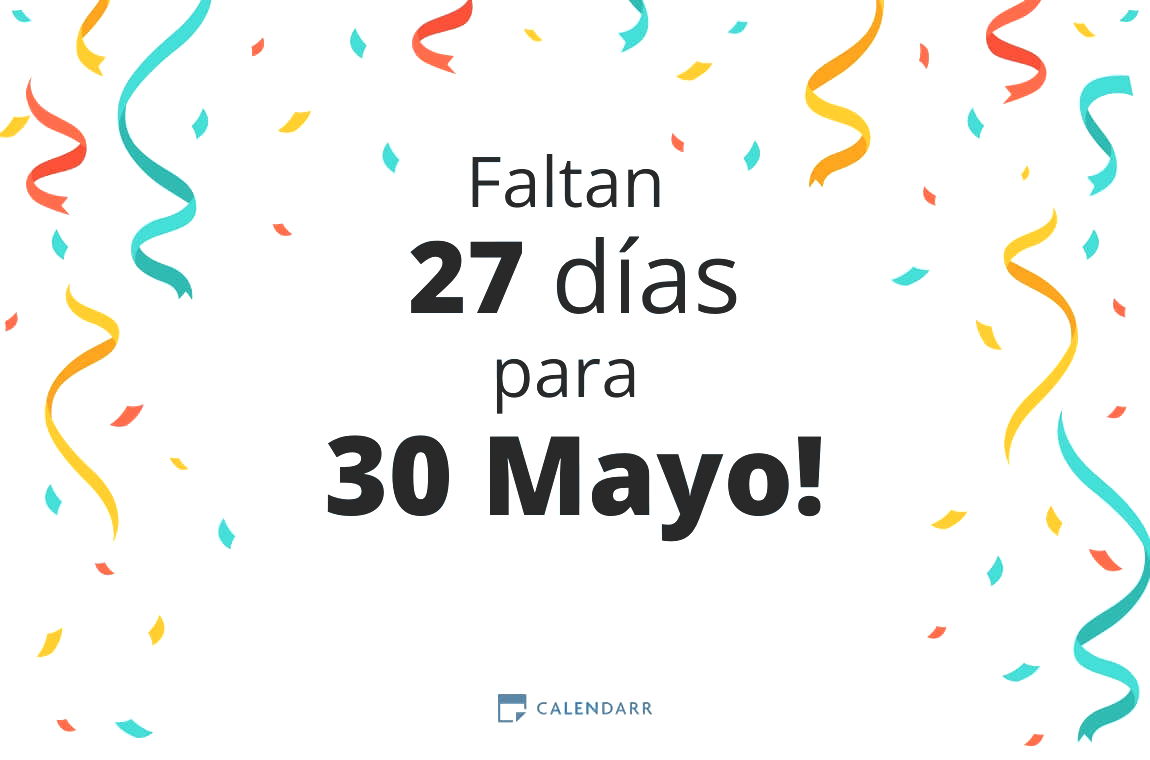 Descubre cuántos días faltan para 30 Mayo - Calendarr