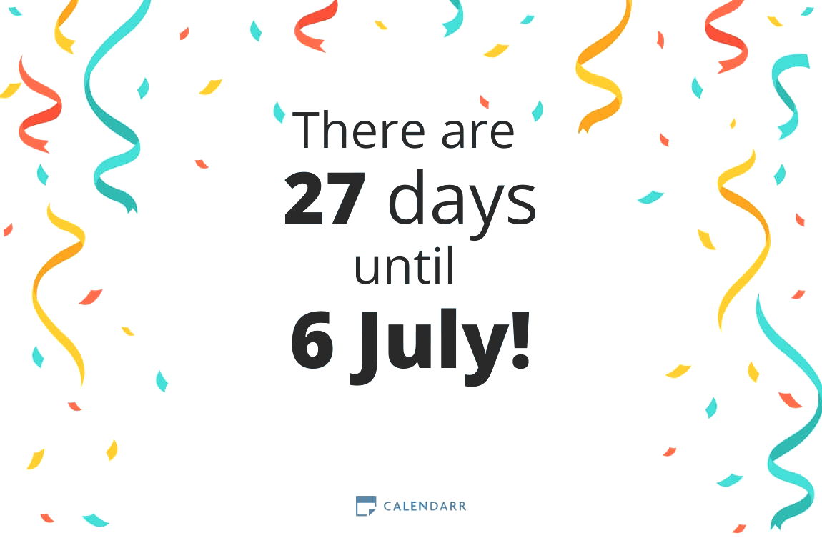 How many days until 6 July - Calendarr