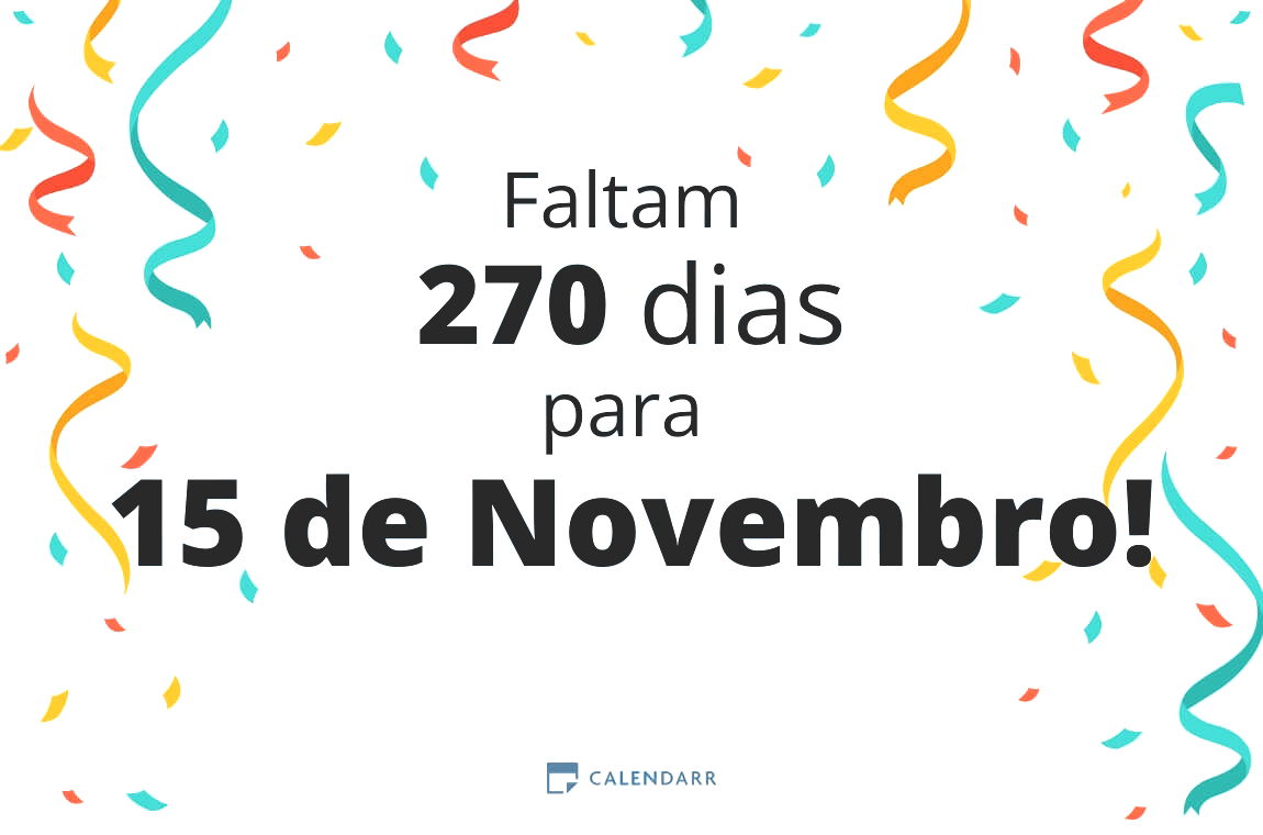 Descobre quantos dias faltam para 15 de Novembro - Calendarr